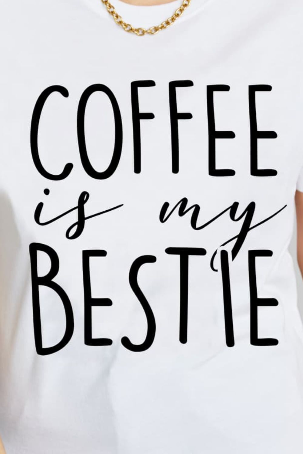 COFFEE IS MY BESTIE Graphic Cotton T-Shirt